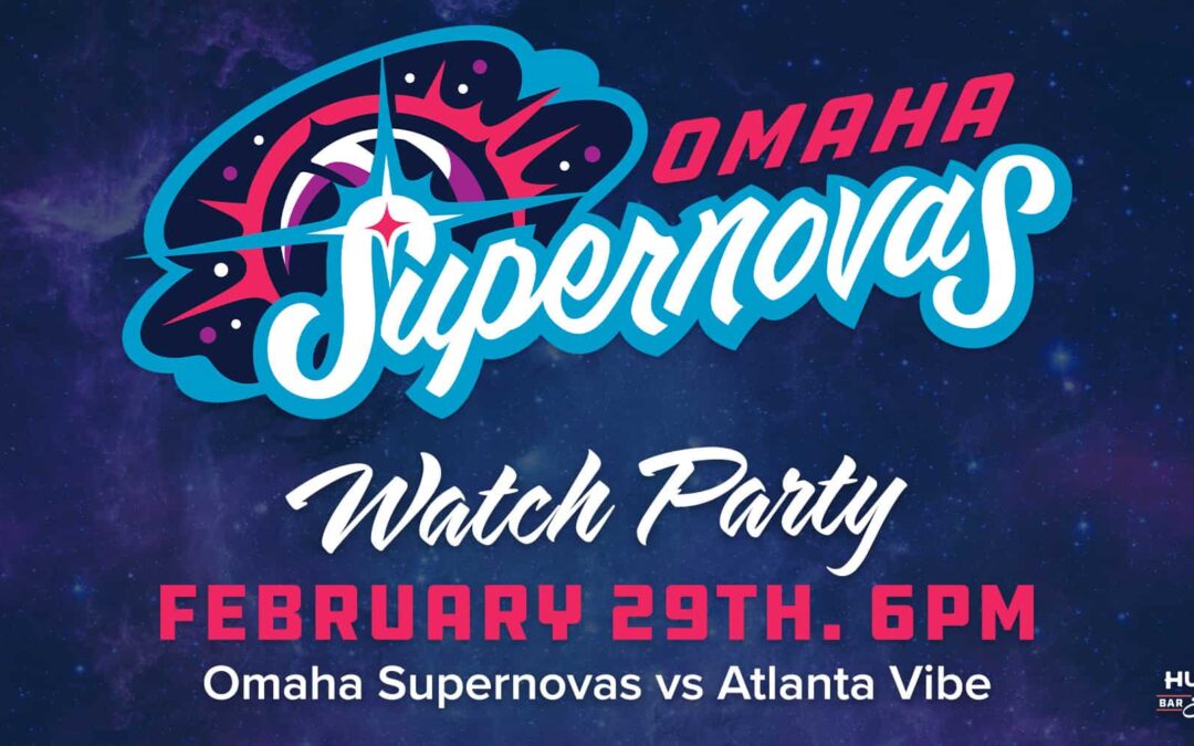 Omaha Supernovas vs Atlanta Vibe Official Watch Party!