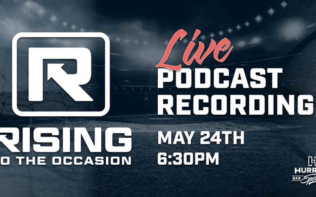 Rising To The Occasion LIVE Podcast Recording!