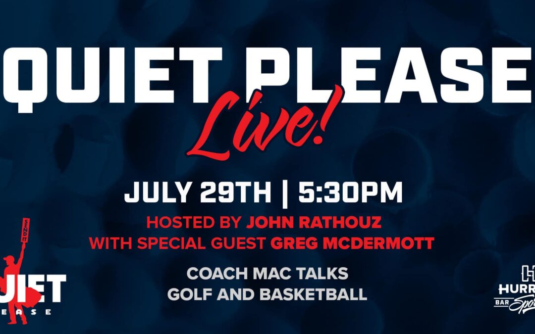 Quiet Please | Live Podcast | With special guest Greg McDermott!