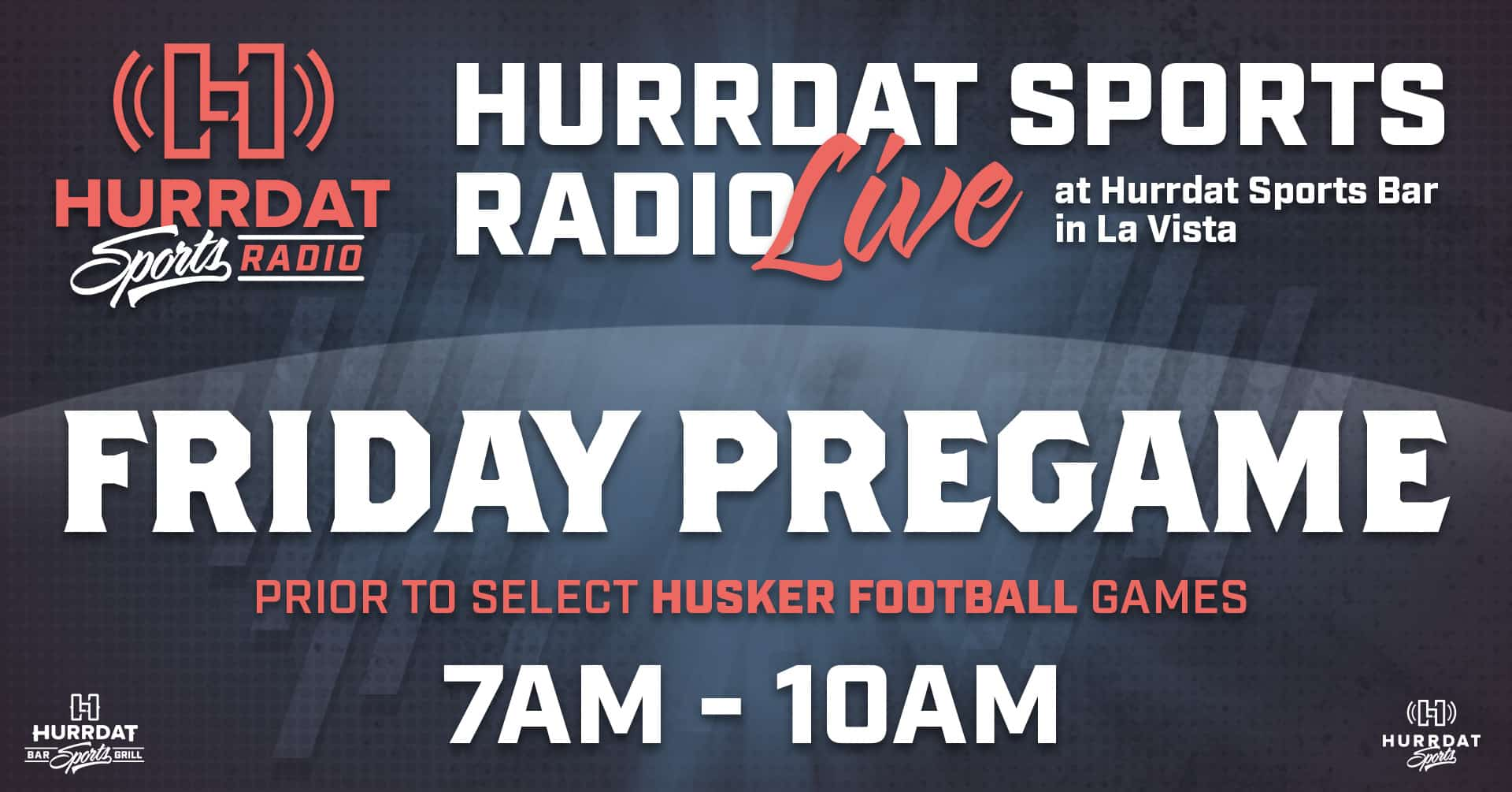 Join us at Hurrdat Sports Bar & Grill prior to select Husker Football Games for Hurrdat Radio LIVE with their Friday Pre-Game rundown!