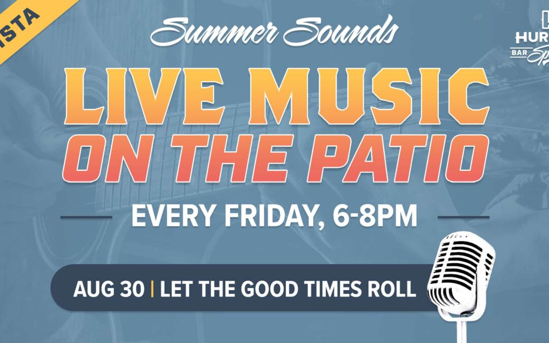 Live Music: La Vista Summer Sounds with Let The Good Times Roll!