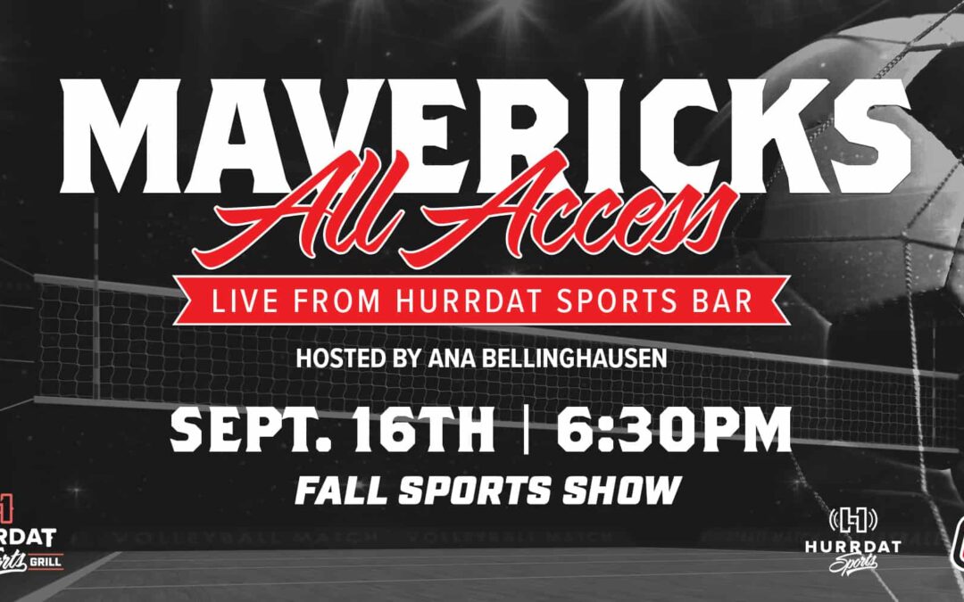 Maverick’s All Access: Fall Sports Show!