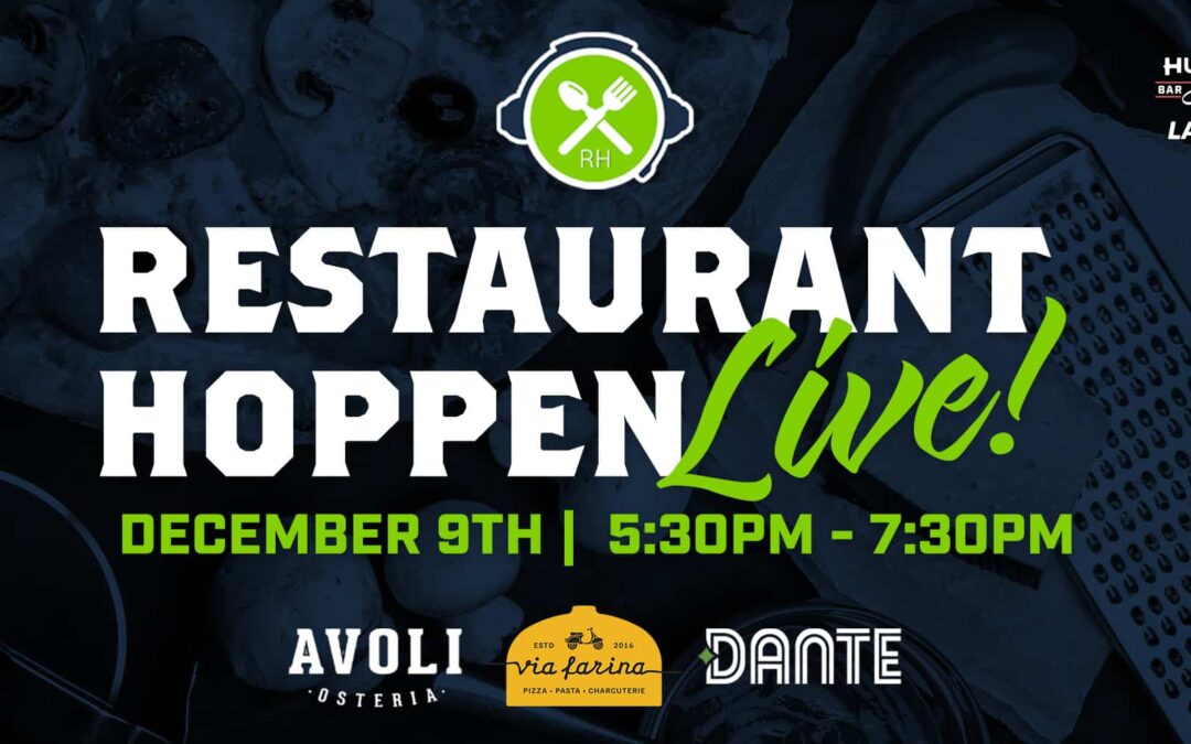 Restaurant Hoppen Live | Special guests: Avoli Osteria, Via Farina, and Dante!