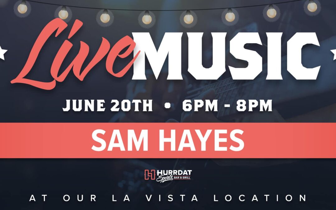 Live Music Fridays with Sam Hayes | Summer Sounds La Vista