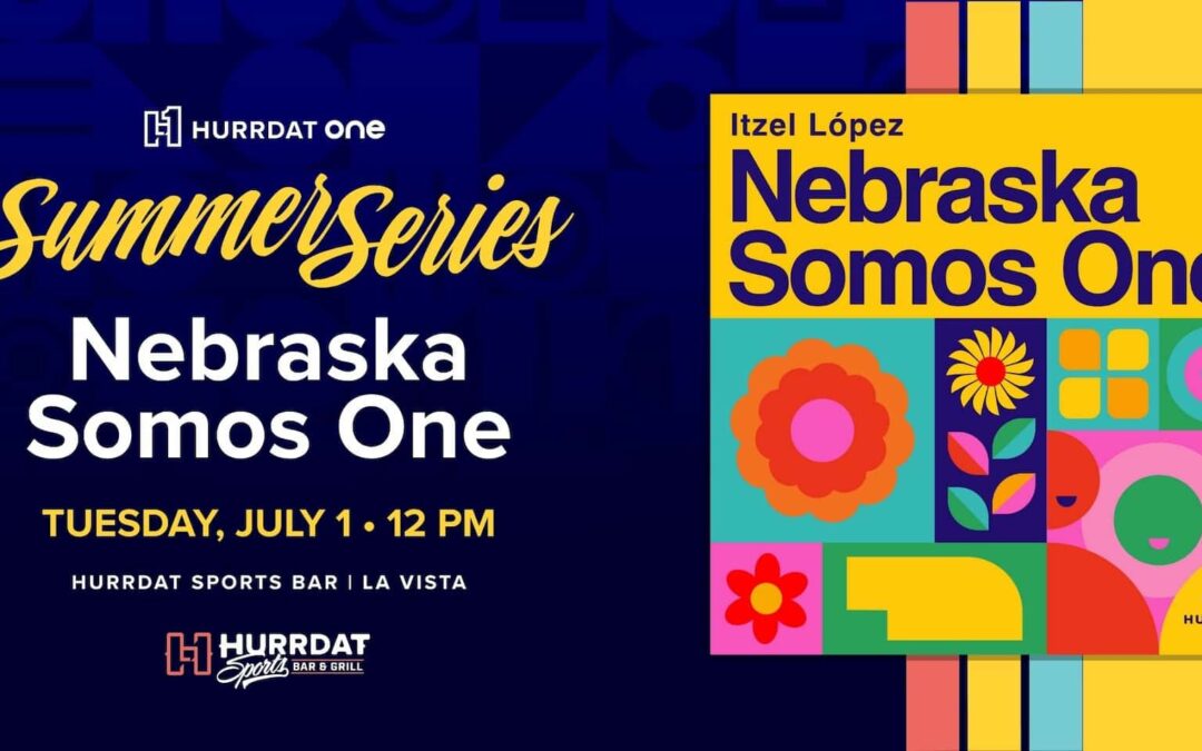 Nebraska Somos One LIVE! | Hurrdat ONE Summer Series