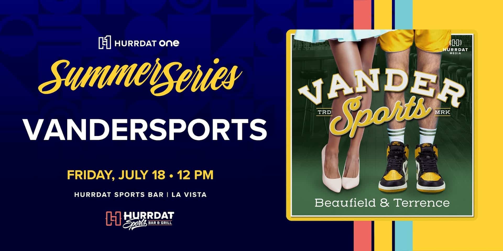 Mark your calendars for Friday, July 18th, 2025, at 12:00 PM and join us at Hurrdat Sports Bar and Grill for the VanderSports Live Show!