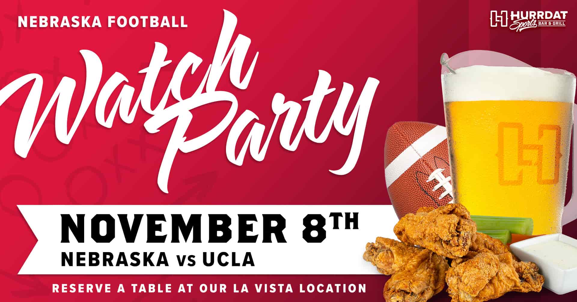 Reserve your spot now to come cheer on the Huskers with us as Hurrdat Sports Bar!