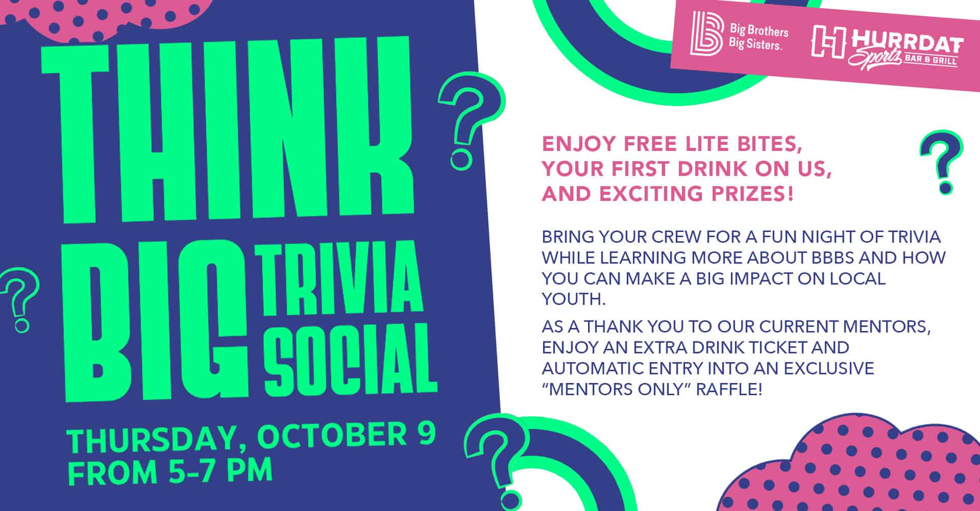 Join BBBS at Hurrdat Sports Bar & Grill for a fun evening of trivia, prizes, lite bites, drinks, and more! All are invited!
