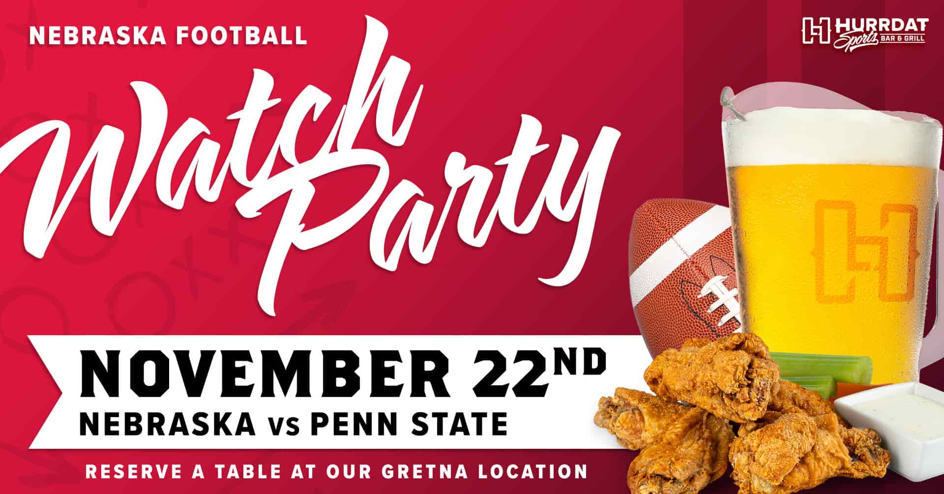 Reserve your spot now to come cheer on the Huskers with us as Hurrdat Sports Bar!