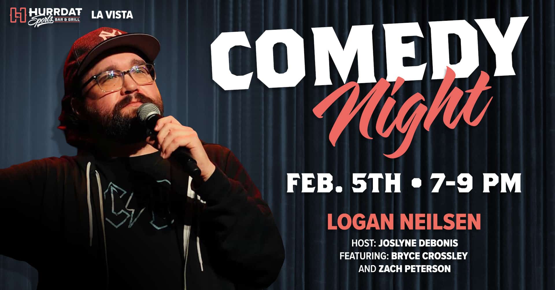 You won't want to miss this! Featuring: Host: Joslyne Debonis, Bryce Crossley and Zach Peterson with Headliner Logan Nielsen!