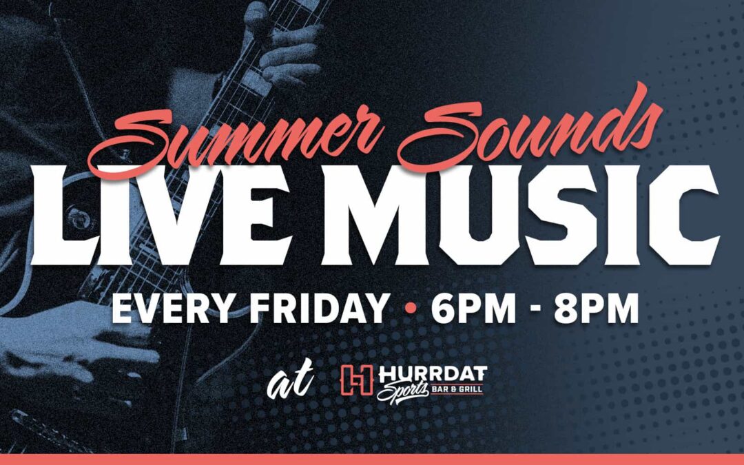 Live Music Fridays | The Summer Sounds Series